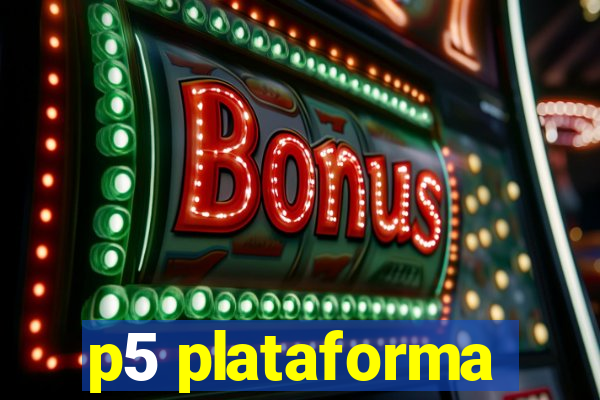 p5 plataforma